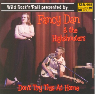 Fancy Dan & The Highshouters - Don't Try This At Home